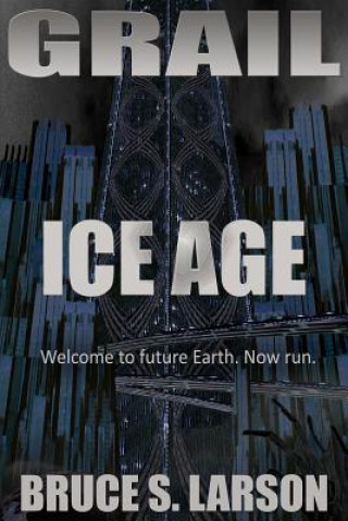 Carte Grail: Ice Age Bruce S Larson