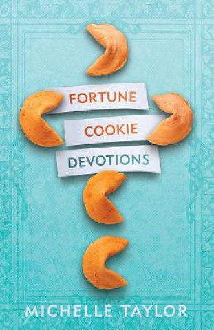 Książka Fortune Cookie Devotions Michelle Taylor