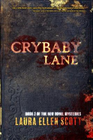 Carte Crybaby Lane: The New Royal Mysteries Book Two Laura Ellen Scott