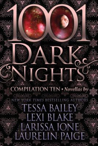 Kniha 1001 Dark Nights: Compilation Ten Tessa Bailey
