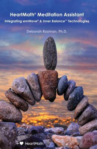 Book HeartMath Meditation Assistant: Integrating emWave & Inner Balance Technologies Deborah Rozman