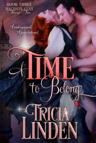 Kniha A Time To Belong: The MacNicol Clan Through Time Book 3 Tricia Linden