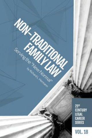Carte Non-Traditional Family Law: Serving the "New Normal" Richard L Hermann