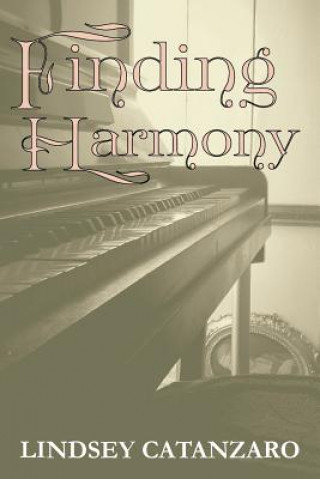 Knjiga Finding Harmony Lindsey Catanzaro