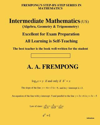 Libro Intermediate Mathematics (US): (Algebra, Geometry & Trigonometry) A a Frempong