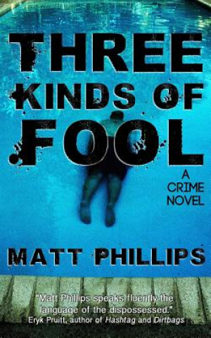 Kniha Three Kinds of Fool Matt Phillips