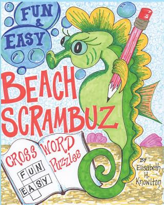 Carte Beach Scrambuz - Fun & Easy Crossword Puzzles Elisabeth H Knowlton