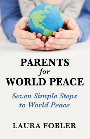 Kniha Parents for World Peace Laura Fobler