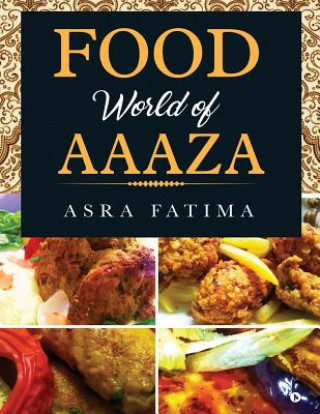 Kniha Food World of Aaaza Asra Fatima