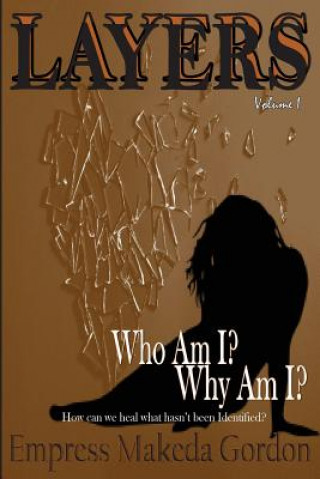 Kniha Layers Vol. 1: Who Am I? Why Am I? Makeda Gordon