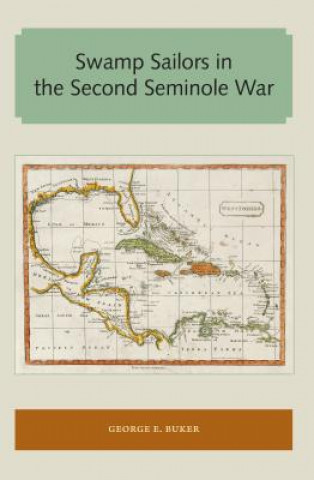 Book Swamp Sailors in the Second Seminole War George E. Buker