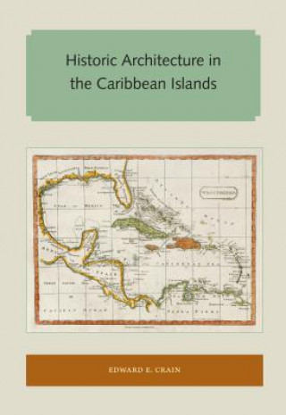Carte Historic Architecture in the Caribbean Islands Edward E. Crain