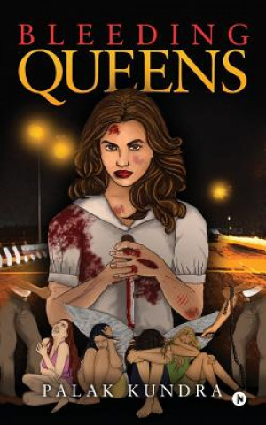 Könyv Bleeding Queens Palak Kundra