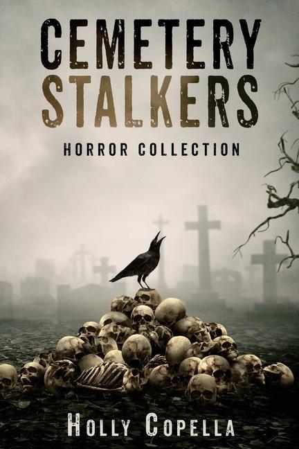 Buch Cemetery Stalkers: Horror Collection Holly Copella