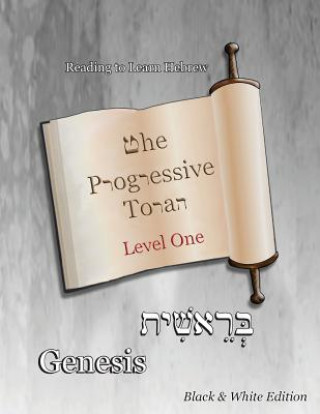 Książka The Progressive Torah: Level One Genesis: Black & White Edition Minister 2 Others