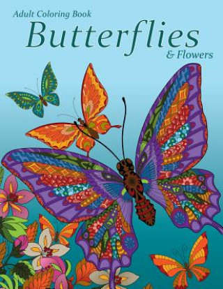 Buch Adult Coloring Book: Butterflies & Flowers Art and Color Press