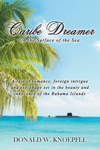 Kniha Caribe Dreamer: On the Surface of the Sea Donald W Knoepfle