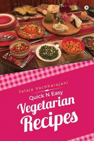 Książka Quick N Easy Vegetarian Recipes Jalaja Vachharajani