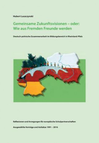Knjiga Gemeinsame Zukunftsvisionen - oder: Hubert Luszczynski
