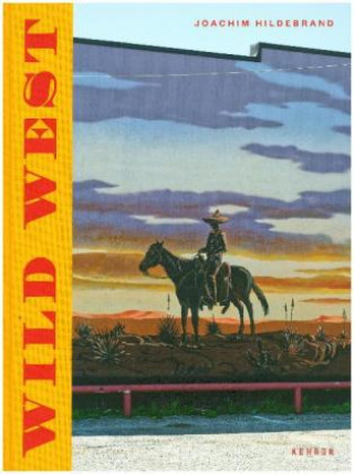 Kniha Joachim Hildebrand: Wild West Joachim Hildebrand
