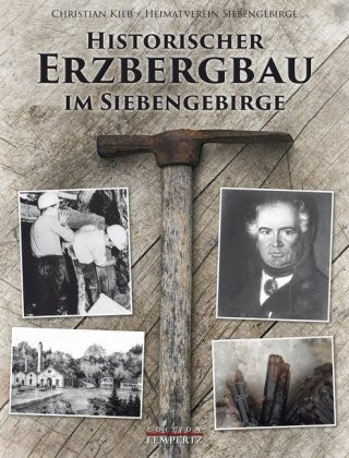 Kniha Historischer Erzbergbau im Siebengebirge Christian Kieß