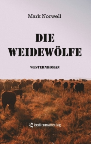 Knjiga Die Weidewölfe Mark Norwell