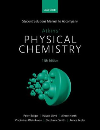 Book Student Solutions Manual to Accompany Atkins' Physical Chemistry 11th Edition Peter Bolgar