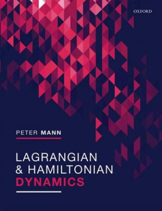 Kniha Lagrangian and Hamiltonian Dynamics Mann
