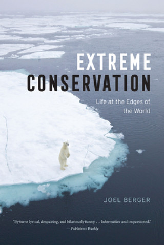 Knjiga Extreme Conservation Joel Berger