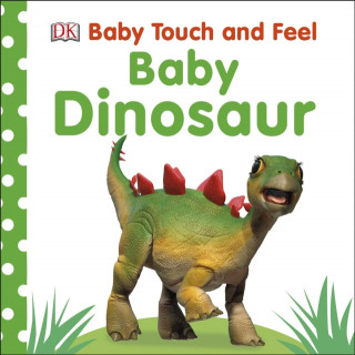 Kniha Baby Touch and Feel Baby Dinosaur DK