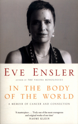 Kniha In the Body of the World Eve Ensler