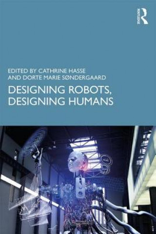Книга Designing Robots, Designing Humans 