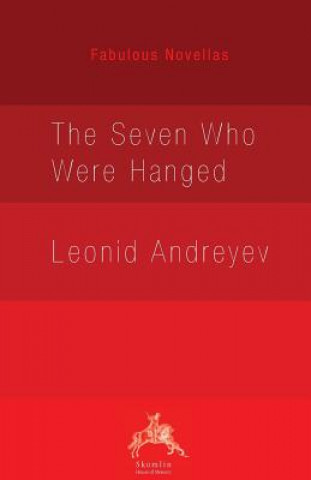 Carte Seven Who Were Hanged LEONID ANDREYEV