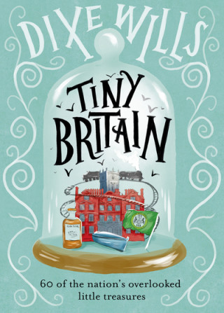 Книга Tiny Britain Dixe Wills