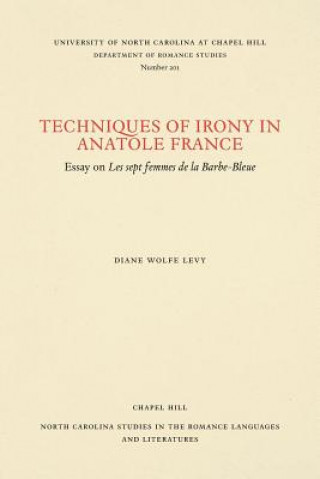 Carte Techniques of Irony in Anatole France Diane Wolfe Levy