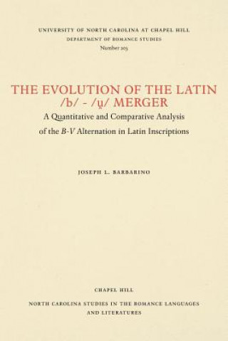 Carte Evolution of the Latin /b/-/u/ Merger Joseph L. Barbarino