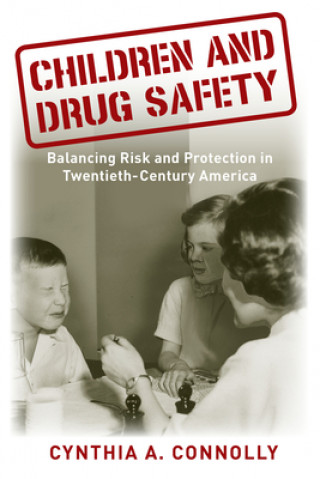 Kniha Children and Drug Safety Cynthia A. Connolly