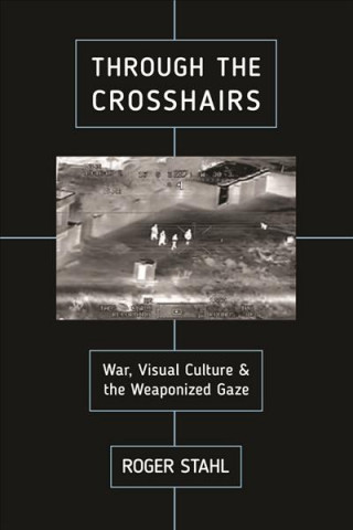 Książka Through the Crosshairs Roger Stahl