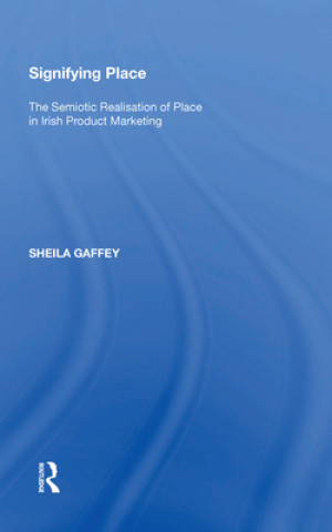 Knjiga Signifying Place Sheila Gaffey