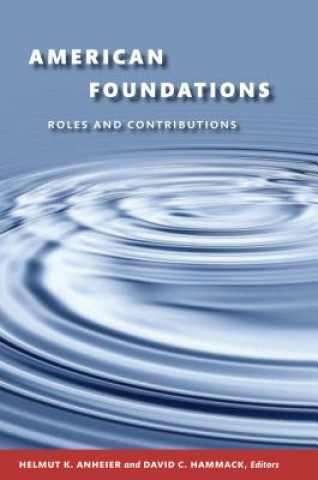Book American Foundations Helmut K. Anheier