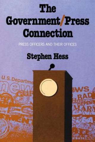 Kniha Government/Press Connection Stephen Hess