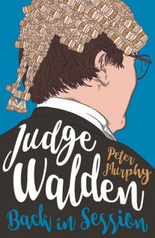 Könyv Judge Walden: Back in Session Peter Murphy