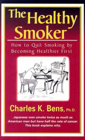 Knjiga Healthy Smoker PH.D. CHARLES BENS