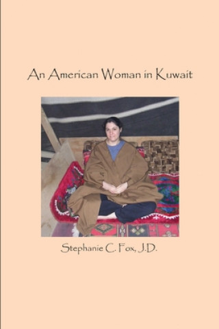 Kniha American Woman in Kuwait STEPHANIE C. FOX