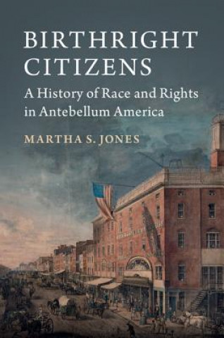 Buch Birthright Citizens JONES  MARTHA S.