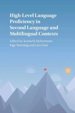 Buch High-Level Language Proficiency in Second Language and Multilingual Contexts Kenneth Hyltenstam