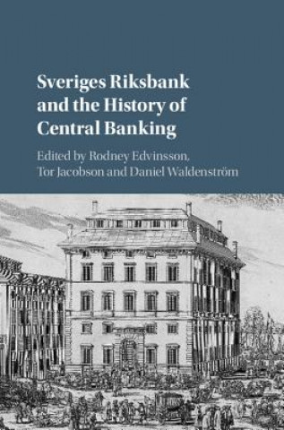 Carte Sveriges Riksbank and the History of Central Banking Rodney Edvinsson