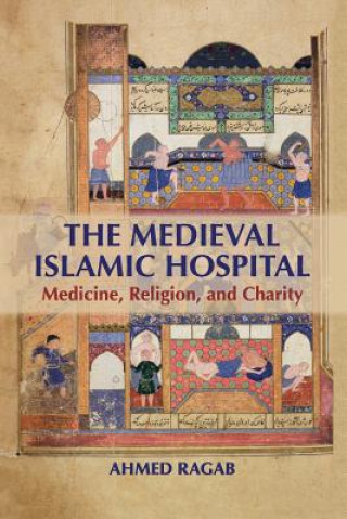 Buch Medieval Islamic Hospital Ragab