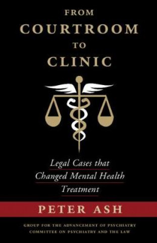 Kniha From Courtroom to Clinic EDITED BY PETER ASH