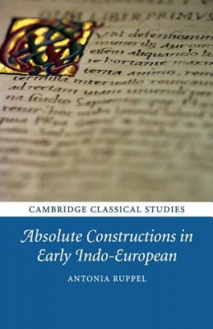 Kniha Absolute Constructions in Early Indo-European RUPPEL  ANTONIA